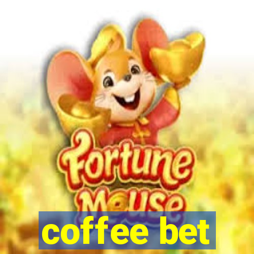 coffee bet